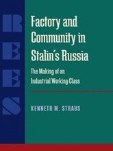 Factory and Community in Stalins Russia