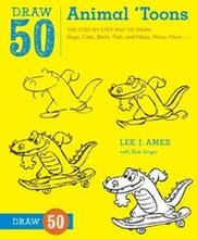 Draw 50 Animal Toons