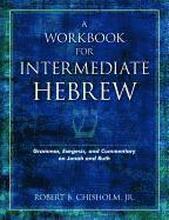 A Workbook for Intermediate Hebrew Grammar, Exegesis, and Commentary on Jonah and Ruth