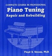 Complete Course in Professional Piano Tuning