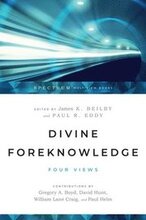 Divine Foreknowledge Four Views