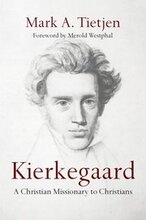 Kierkegaard A Christian Missionary to Christians