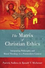 The Matrix of Christian Ethics