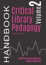 Critical Library Pedagogy Handbook, Volume Two