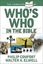 Complete Book Of Who's Who In The Bible, The