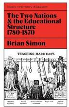 Two Nations and the Educational Structure, 1780-1870