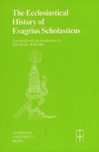 The Ecclesiastical History of Evagrius Scholasticus