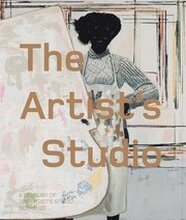 The Artists Studio: A Century of the Artists Studio 19202020