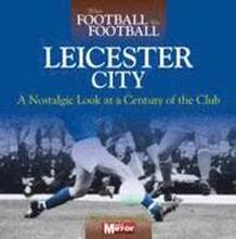 When Football Was Football: Leicester City