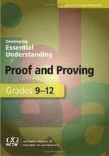 Developing Essential Understanding of Proof and Proving for Teaching Mathematics in Grades 9-12