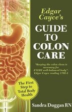 Edgar Cayce's Guide to Colon Care