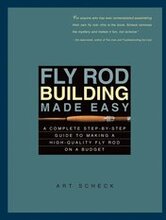 Fly Rod Building Made Easy