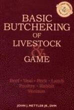 Basic Butchering of Livestock & Game