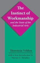 The Instinct of Workmanship and the State of the Industrial Arts