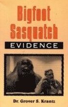 Bigfoot Sasquatch Evidence