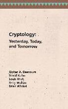 Cryptology Yesterday, Today and Tomorrow