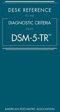 Desk Reference to the Diagnostic Criteria From DSM-5-TR