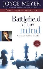 Battlefield of the Mind: Winning the Battle in Your Mind