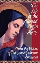 The Life of the Blessed Virgin Mary