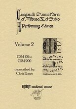 Cantigas De Santa Maria Of Alfonso X, El Sabio, A Performing Edition: Volume 2 CSM 101 to CSM 200