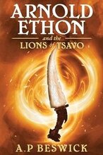 Arnold Ethon And The Lions of Tsavo: 1
