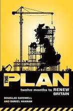 The Plan: Twelve Months to Renew Britain