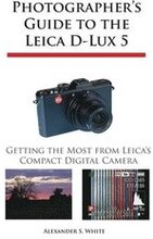 Photographer's Guide to the Leica D-Lux 5
