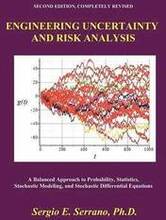 Engineering Uncertainty and Risk Analysis, Second Edition. A Balanced Approach to Probability, Statistics, Stochastic Modeling, and Stochastic Differential Equations.
