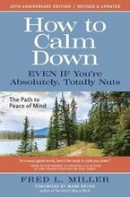 How to Calm Down Even IF You're Absolutely, Totally Nuts