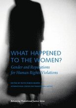 What Happened to the Women? - Gender and Reparations for Human Rights Violations