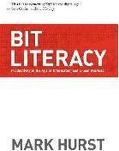 Bit Literacy: Productivity in the Age of Information and E-mail Overload