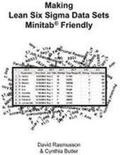 Making Lean Six Sigma Data Sets Minitab Friendly or The Best Way to Format Data for Statistical Analysis