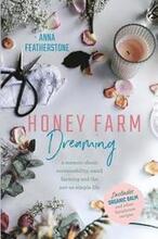 Honey Farm Dreaming
