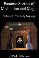 Esoteric Secrets of Meditation and Magic - Volume 2