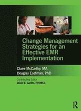 Change Management Strategies for an Effective EMR Implementation