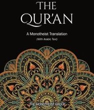 The Qur'an: A Monotheist Translation (with Arabic Text)