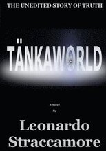 TänkaWorld: The Unedited Story of Truth