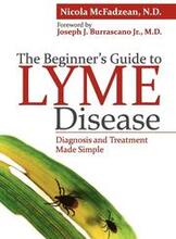 The Beginner's Guide to Lyme Disease