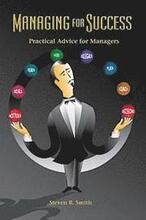 Managing for Success: Practical Advice for Managers