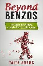 Beyond Benzos: Benzo Addiction, Benzo Withdrawal, and Long-term Recovery from Benzodiazepines