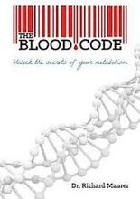 The Blood Code: Unlock the Secrets of Your Metabolism