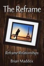 The Reframe: Reframe Relationships