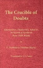 The Crucible of Doubts: Khomyakov, Dostoevsky, Solov'ev, In Search of Synthesis, Four 1929 Works