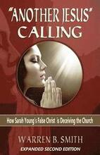 Another Jesus' Calling - 2nd Edition: How Sarah Young's False Christ is Deceiving the Church