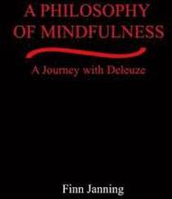 A Philosophy of Mindfulness: A Journey with Deleuze