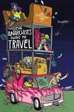 The Anarchist's Guide to Travel: A manual for future hitchhikers, hobos, and other misfit wanderers