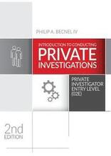 Introduction to Conducting Private Investigations: Private Investigator Entry Level (02E) (2018 Edition)