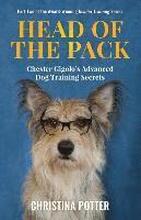 Head of the Pack: Chester Gigolo's Advanced Dog Training Secrets