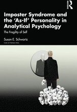 Imposter Syndrome and The As-If Personality in Analytical Psychology