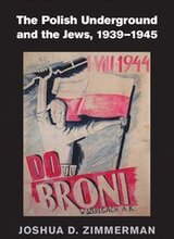 The Polish Underground and the Jews, 1939-1945